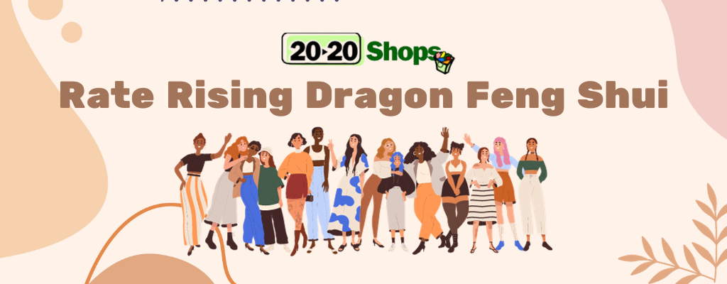 2020Shops Rate Rising Dragon Feng Shui