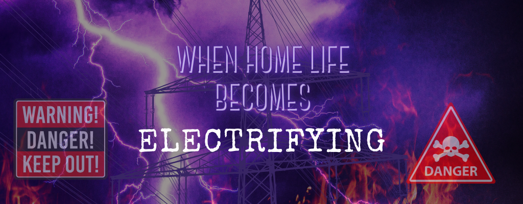 When home life becomes electrifying